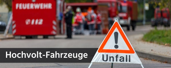 Umgang mit Hochvolt-Fahrzeugen im Feuerwehreinsatz und bei Rettungsarbeiten