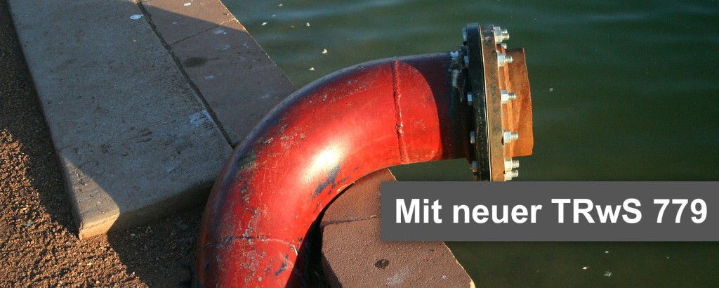 Rohrleitungen - Umsetzung wasserrechtlicher Anforderungen