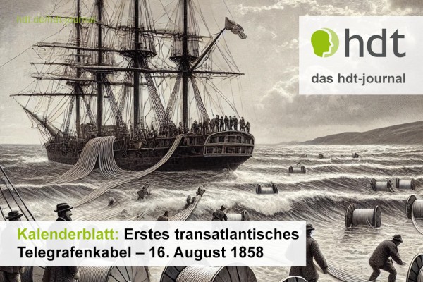 hdt-journal_Kalenderblatt_erstes_transatlantisches_Telegrafenkabel